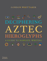 Cover image: Deciphering Aztec Hieroglyphs 9780500518724