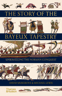 Imagen de portada: The Story of the Bayeux Tapestry 9780500252420