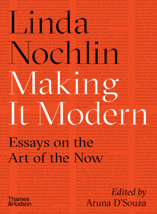 Cover image: Making It Modern: Essays on the Art of the Now 9780500293706