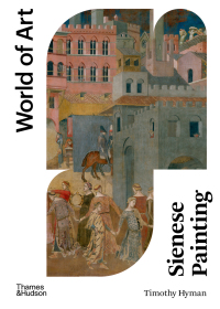 Cover image: Sienese Painting (World of Art) 2nd edition 9780500204870