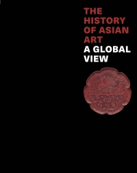 Immagine di copertina: The History of Asian Art: A Global View 9780500094167