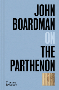 Cover image: John Boardman on the Parthenon 1st edition 9780500027264