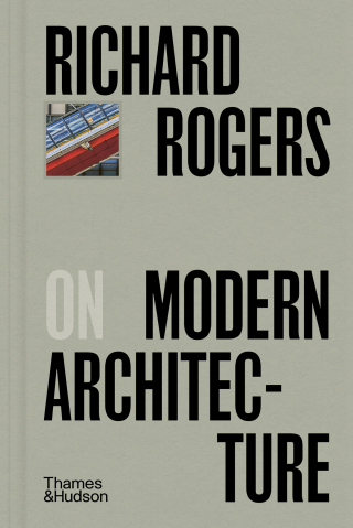 Cover image: Richard Rogers on Modern Architecture 9780500029503