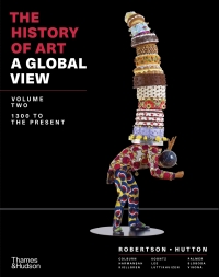 Cover image: The History of Art: A Global View, 1300 to the Present, Volume 2 1st edition 9780500293560