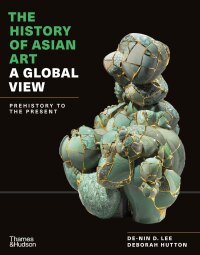 Cover image: The History of Asian Art 1st edition 9780500845202