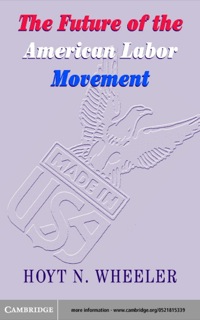 Imagen de portada: The Future of the American Labor Movement 1st edition 9780521893541