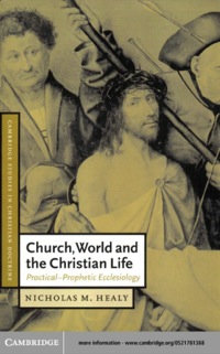 Imagen de portada: Church, World and the Christian Life 1st edition 9780521781381