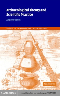 Cover image: Archaeological Theory and Scientific Practice 1st edition 9780521790604
