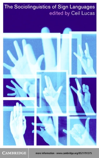 Cover image: The Sociolinguistics of Sign Languages 1st edition 9780521791373