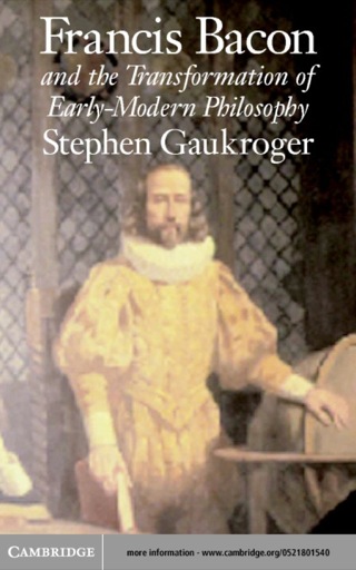 Cover image: Francis Bacon and the Transformation of Early-Modern Philosophy 1st edition 9780521801546