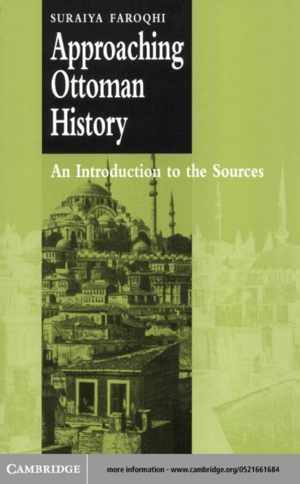 Approaching Ottoman History An Introduction to the Sources 1st Edition