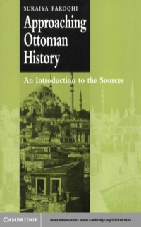表紙画像: Approaching Ottoman History 1st edition 9780521661683