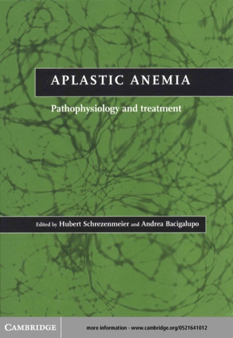 Aplastic Anemia: Pathophysiology and Treatment, 1st Edition - FULL INSTANT DOWNLOAD | PDF DOCX EPUB