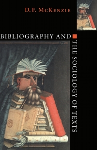 Cover image: Bibliography and the Sociology of Texts 9780521642583