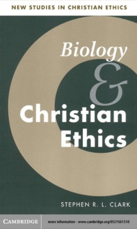 Cover image: Biology and Christian Ethics 1st edition 9780521561310
