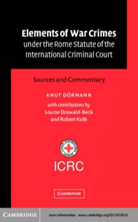 表紙画像: Elements of War Crimes under the Rome Statute of the International Criminal Court 1st edition 9780521818520