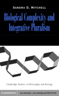 Imagen de portada: Biological Complexity and Integrative Pluralism 1st edition 9780521817530