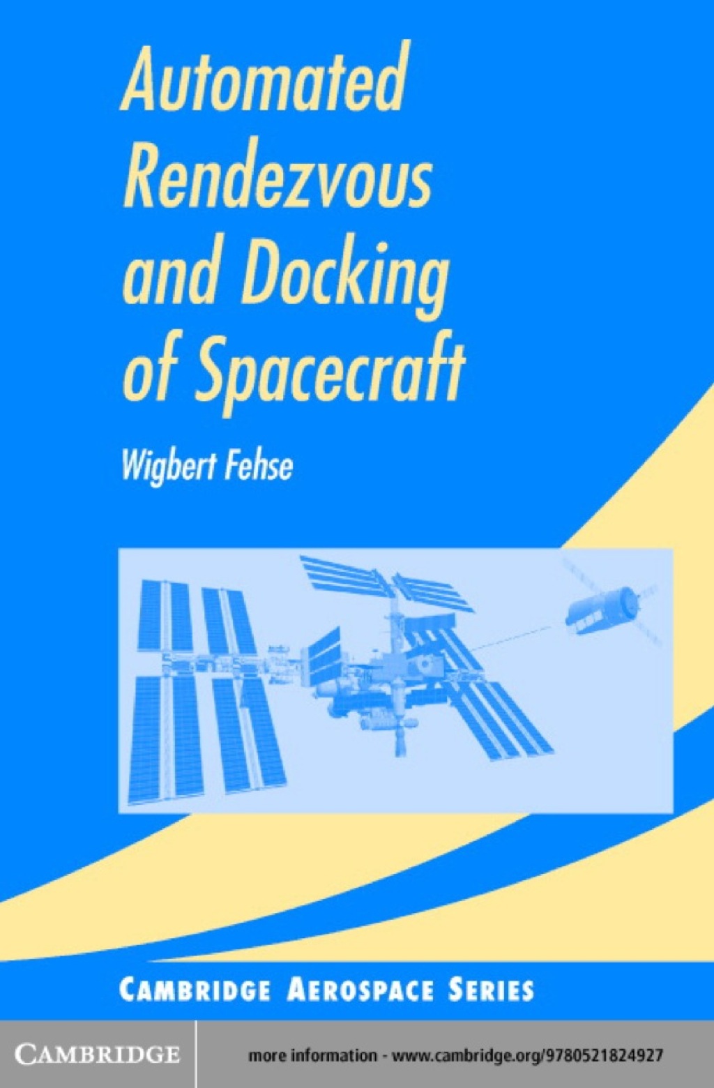 Automated Rendezvous and Docking of Spacecraft 1st Edition