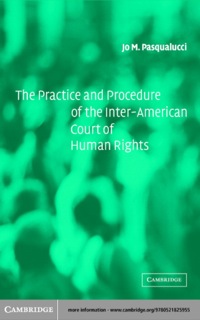 صورة الغلاف: The Practice and Procedure of the Inter-American Court of Human Rights 1st edition 9780521825955