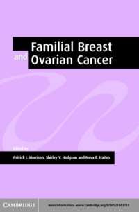 表紙画像: Familial Breast and Ovarian Cancer 1st edition 9780521803731