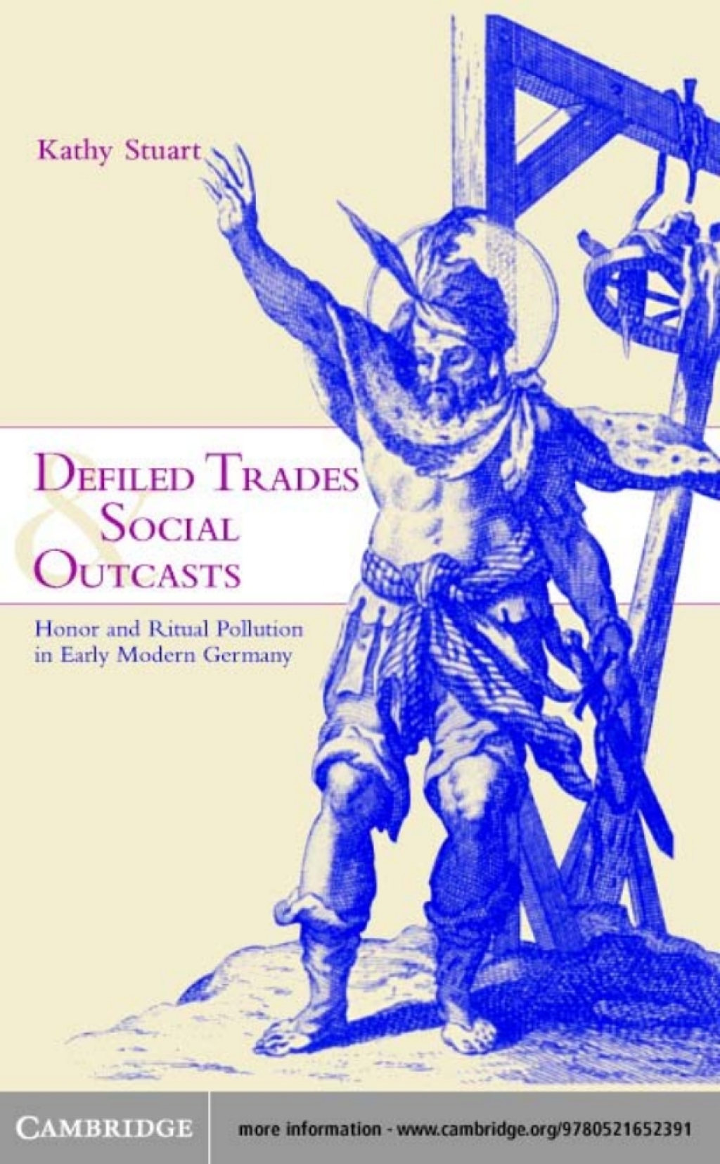 Defiled Trades and Social Outcasts Honor and Ritual Pollution in Early Modern Germany