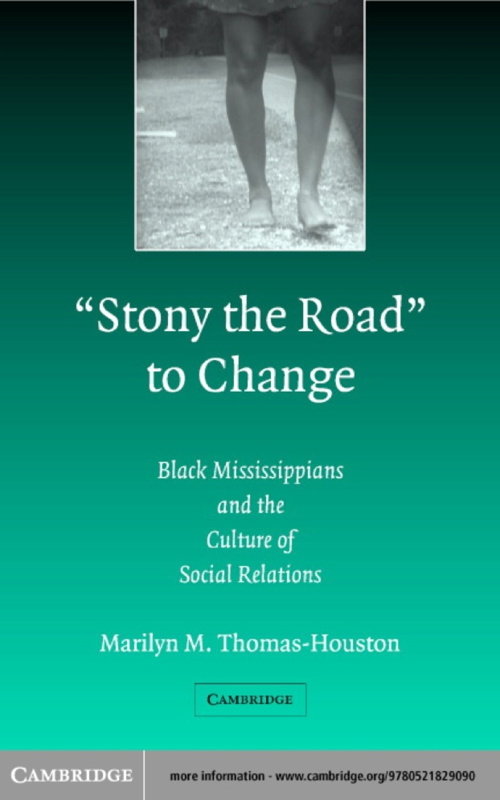 ‘Stony the Road’ to Change Black Mississippians and the Culture of Social Relations 1st Edition