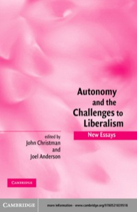 صورة الغلاف: Autonomy and the Challenges to Liberalism 1st edition 9780521839518