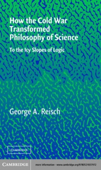 Imagen de portada: How the Cold War Transformed Philosophy of Science 1st edition 9780521837972