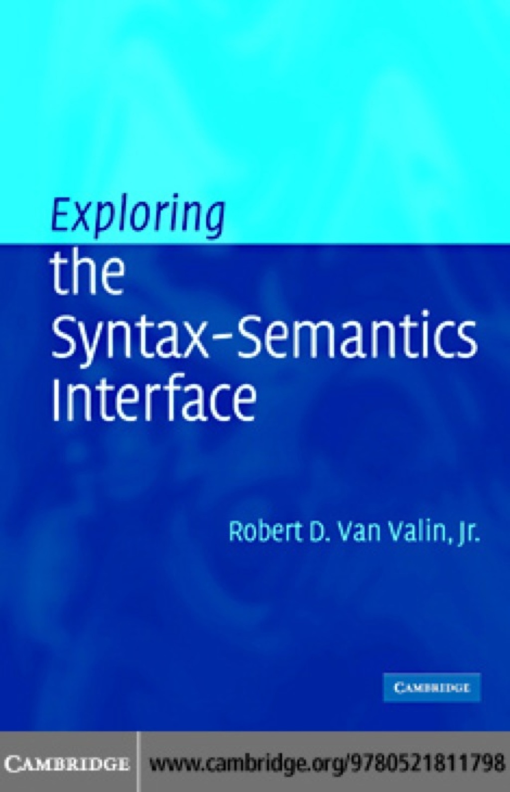 Exploring the Syntax-Semantics Interface 1st Edition