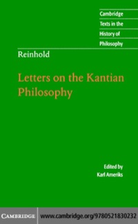 Imagen de portada: Reinhold: Letters on the Kantian Philosophy 1st edition 9780521830232