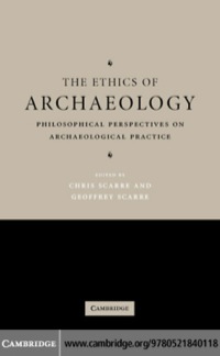 Imagen de portada: The Ethics of Archaeology 1st edition 9780521840118