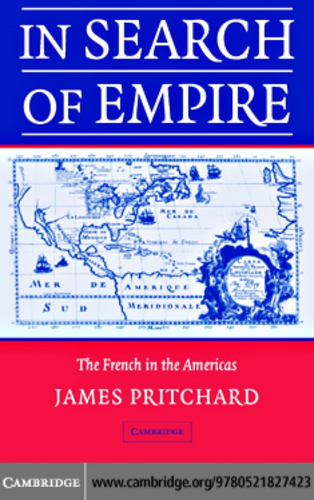 In Search of Empire The French in the Americas, 1670–1730 1st Edition