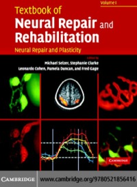 Cover image: Textbook of Neural Repair and Rehabilitation: Volume 1, Neural Repair and Plasticity 1st edition 9780521856416