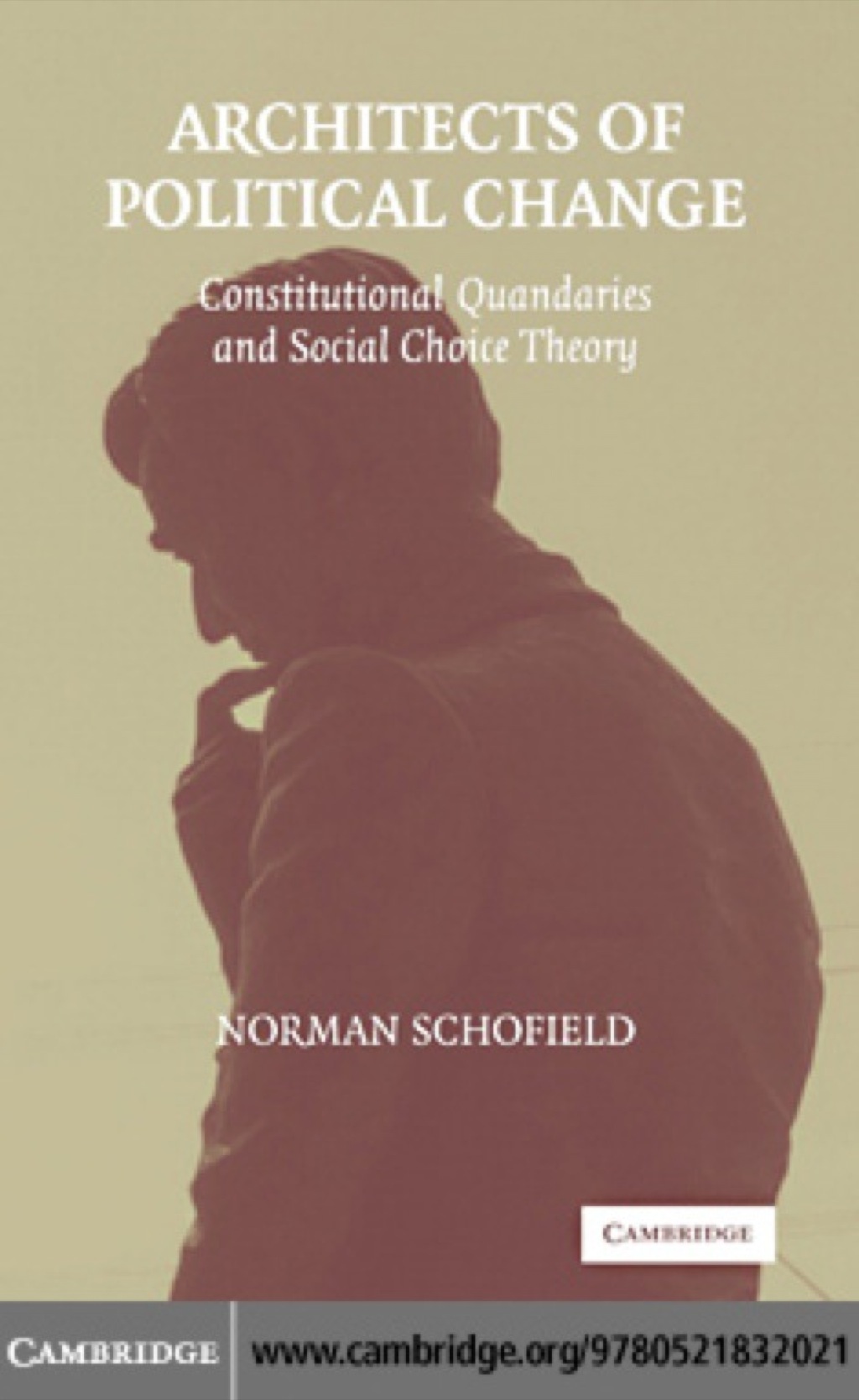 Architects of Political Change Constitutional Quandaries and Social Choice Theory 1st Edition