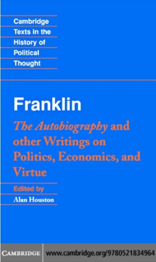 Cover image: Franklin: The Autobiography and Other Writings on Politics, Economics, and Virtue 1st edition 9780521834964