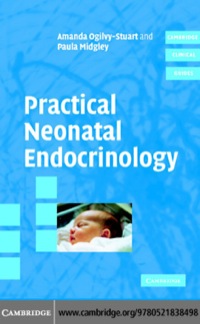 صورة الغلاف: Practical Neonatal Endocrinology 1st edition 9780521838498