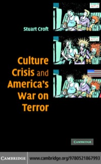 صورة الغلاف: Culture, Crisis and America's War on Terror 1st edition 9780521867993