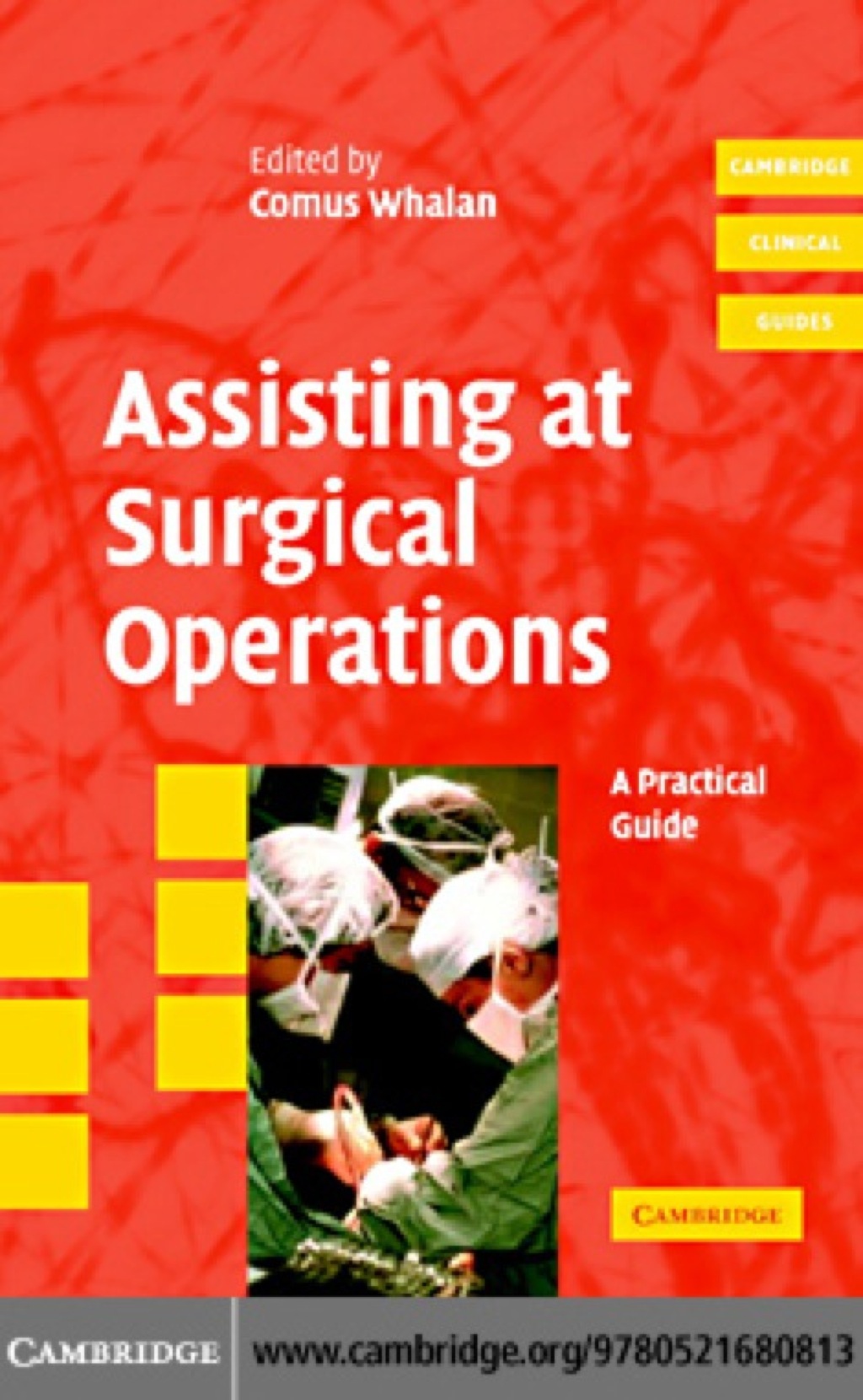 Assisting at Surgical Operations A Practical Guide 1st Edition