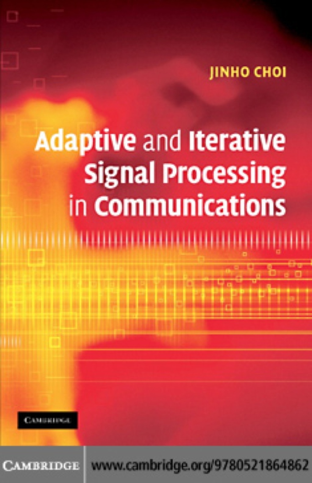 Adaptive and Iterative Signal Processing in Communications 1st Edition