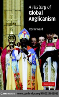 Titelbild: A History of Global Anglicanism 1st edition 9780521803953