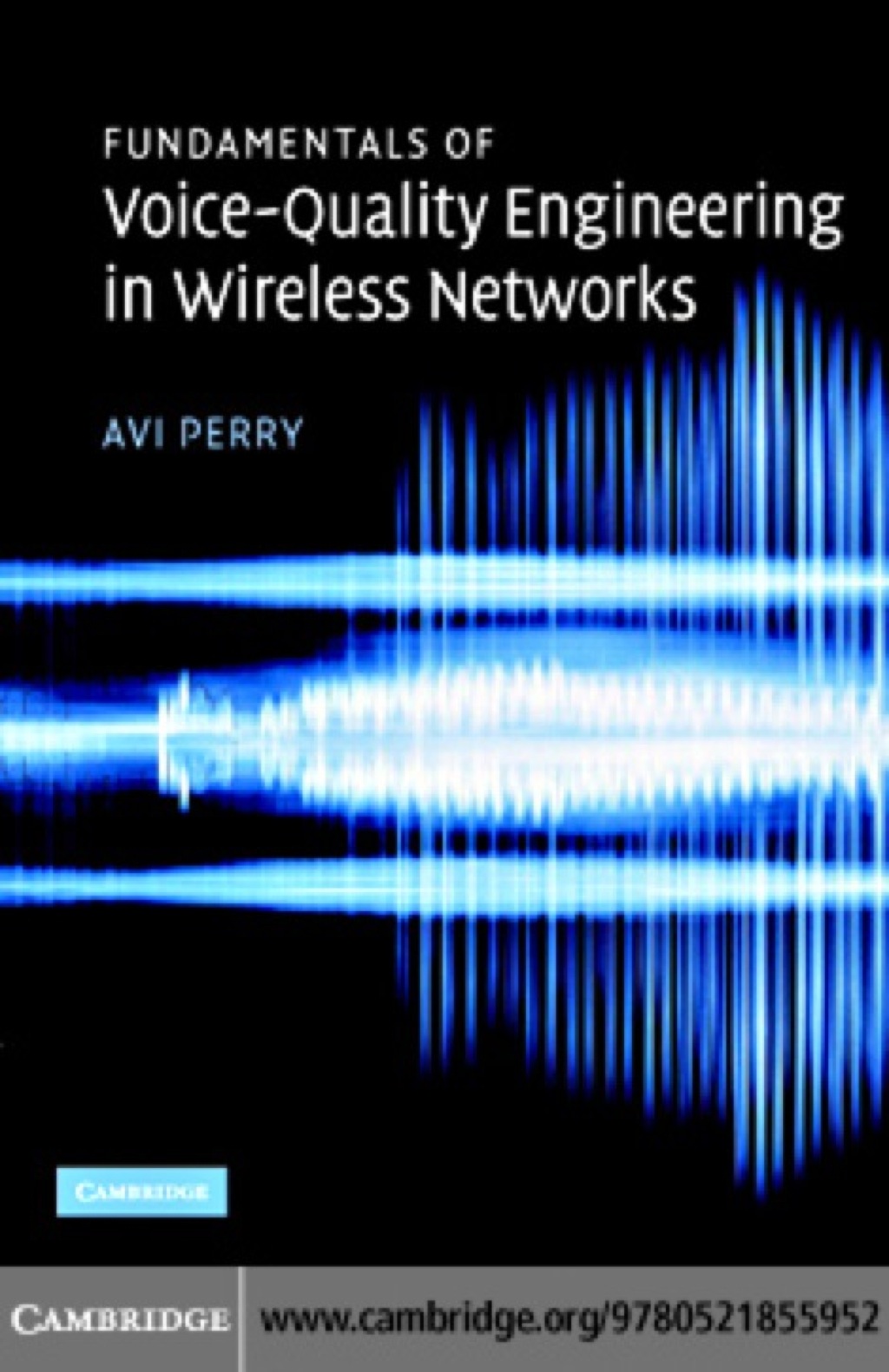Fundamentals of Voice-Quality Engineering in Wireless Networks 1st Edition