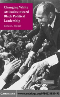 Imagen de portada: Changing White Attitudes toward Black Political Leadership 1st edition 9780521857475
