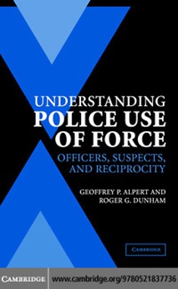 Cover image: Understanding Police Use of Force 9780521837736