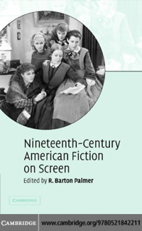 صورة الغلاف: Nineteenth-Century American Fiction on Screen 1st edition 9780521842211