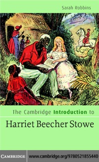 Omslagafbeelding: The Cambridge Introduction to Harriet Beecher Stowe 1st edition 9780521855440