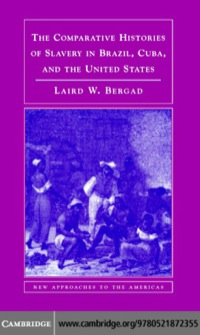 Imagen de portada: The Comparative Histories of Slavery in Brazil, Cuba, and the United States 1st edition 9780521872355