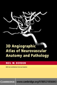 صورة الغلاف: 3D Angiographic Atlas of Neurovascular Anatomy and Pathology 1st edition 9780521856843