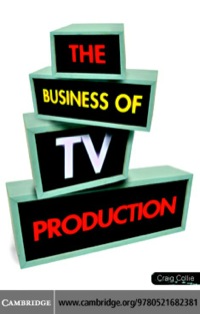 Cover image: The Business of TV Production 1st edition 9780521682381