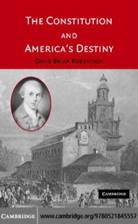 Titelbild: The Constitution and America's Destiny 1st edition 9780521845557