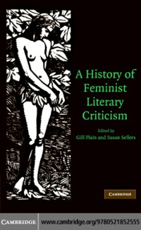 Omslagafbeelding: A History of Feminist Literary Criticism 1st edition 9780521852555